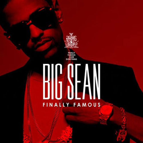 big sean finally famous cover art. Big Sean – Finally Famous